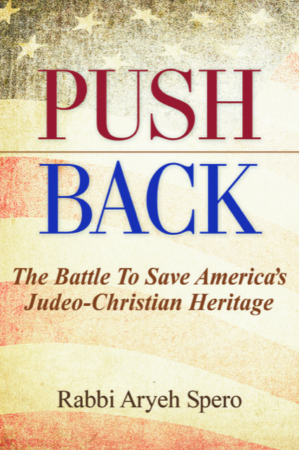 push back the battle to save americas judeo christian heritage book by rabbi aryeh spero